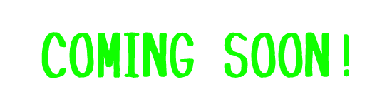 COMING SOON!